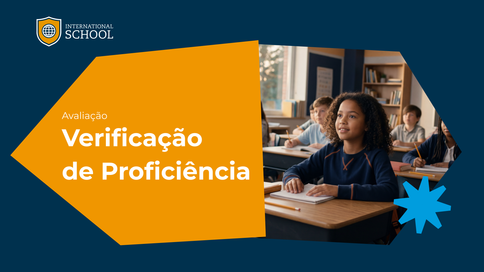 Avaliação Verificação de Proficiência da International School, com alunos em sala de aula